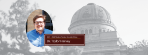 2021-2022 Stanton Nuclear Security Fellow, Dr. Taylor Harvey