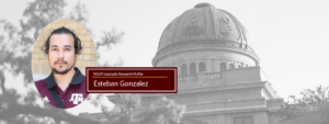 Graduate student research profile: Esteban Gonzalez